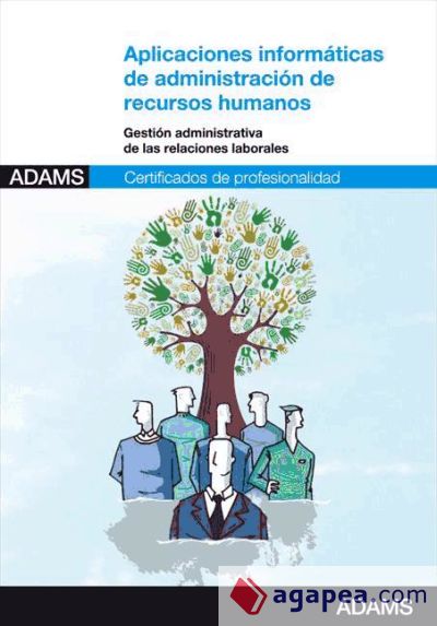 Aplicaciones informáticas de administración de recursos humanos. Certificados de Profesionalidad. Gestión integrada de los Recursos Humanos
