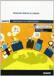 Portada de Atención básica al cliente. Certificados de Profesionalidad. Actividades Auxiliares de Comercio