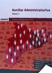 Portada de Auxiliar Administratiu-iva Institut Català de la Salut. Temari 1