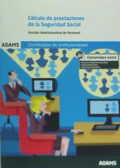 Portada de Cálculo de Prestaciones de la Seguridad Social. Certificado de Profesionalidad. Gestión integrada de los Recursos Humanos