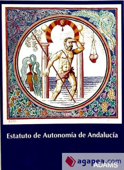 ESTATUTO DE AUTONOMIA DE ANDALUCIA - ED. ADAMS - 9788480614047