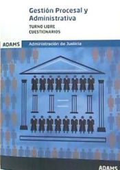 Portada de Gestión Procesal y Administrativa, turno libre. Cuestionarios