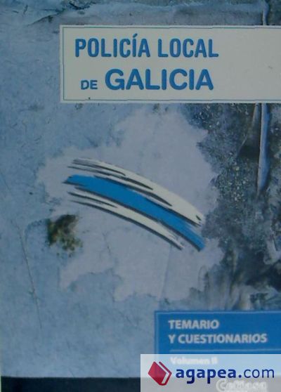 Temario y Cuestionarios Policía Local de Galicia. Volumen II