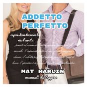 Portada de Addetto Perfetto [Mat Marlin] (Ebook)