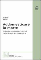 Portada de Addomesticare la morte (Ebook)