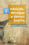 Adelaida, Henrique e demais familia