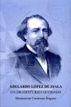 Adelardo López de Ayala. Un dramaturgo olvidado