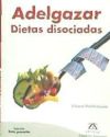 Adelgazar : dietas disociadas