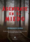 Ad&eacute;ntrate en el miedo