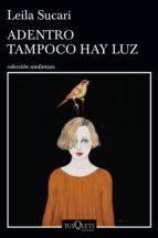 Portada de Adentro tampoco hay luz (Ebook)