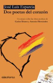 Portada de Dos poetas del corazón : Carlos Álvarez y Antonio Hernández