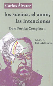 Portada de Los sueños, el amor, las intenciones: Obra Poética Completa II