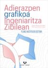 Adierazpen Grafikoa Ingeniaritza Zibilean. Plano Akotatuen Sistema