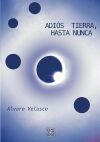 Adi&oacute;s, Tierra. Hasta Nunca