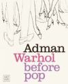 Adman: Warhol Before Pop