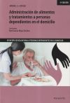 Administración de alimentos y tratamientos a personas dependientes en el domicilio