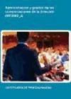 Administración y gestión de las comunicaciones de la dirección. Certificados de profesionalidad. Asistencia documental y de gestión en despachos y oficinas