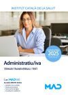 Administratiu/iva. Temari transversal i test. Instituto Catal&aacute;n de la Salud (ICS)