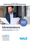 Administrativo/a Seguridad Social (acceso libre). Temario Específico volumen 1. Administración General del Estado