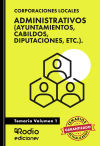 Administrativos (Ayuntamientos, Cabildos, Diputaciones, etc.). Temario. Volumen 1