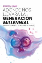 Portada de Adónde nos llevará la generación "millennial" (Ebook)