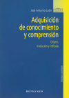 Adquisición de conocimiento y comprensión. Origen, evolución y método