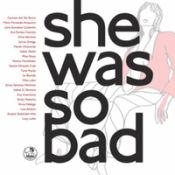 Portada de SHE WAS SO BAD!: NARRATIVA PULP ESCRITA POR MUJERES