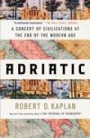 Adriatic: A Concert of Civilizations at the End of the Modern Age