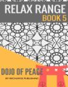 Adult Colouring Book: Doodle Pad - Relax Range Book 5: Stress Relief Adult Colouring Book - Dojo of Peace!