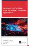 Advances in AI for Cloud, Edge, and Mobile Computing Applications