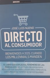 Portada de DIRECTO AL CONSUMIDOR: Bienvenidos a 2025. Cuando los millennials manden