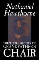 Portada de The Whole History of Grandfather's Chair
