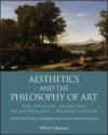 Aesthetics and the Philosophy of Art: The Analytic Tradition, an Anthology