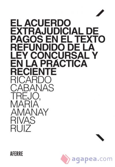 El Acuerdo Extrajudicial de Pagos en el Texto Refundido de la Ley Concursal y en la práctica reciente