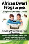 African Dwarf Frogs as pets. Care, tanks, habitat, food, diseases, aquariums, shedding, life span, feeding , diet, all included. African Dwarf Frogs complete owner&acirc;s guide!
