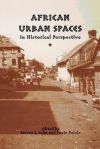 African Urban Spaces in Historical Perspective