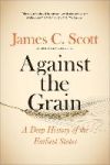 Against the Grain: A Deep History of the Earliest States