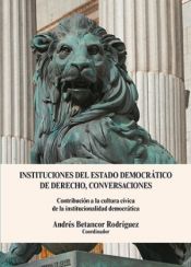 Portada de Instituciones del Estado democrático de Derecho, conversaciones