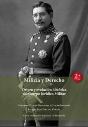 Portada de Milicia y Derecho. Origen y evolución histórica del Cuerpo Jurídico Militar