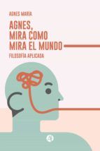 Portada de Agnes, mira como mira el Mundo (Ebook)