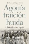 Agonía, traición, huida