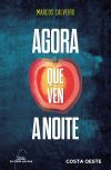 Agora que v&eacute;n a noite