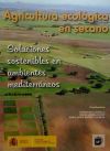 Agricultura ecológica en secano. Soluciones sostenibles en ambientes mediterráneos