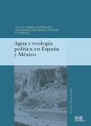 Agua y ecología política en España y Mexico