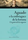 Aguado o la embriaguez de la fortuna