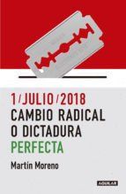 Portada de 1/julio/2018. Cambio radical o dictadura perfecta (Ebook)