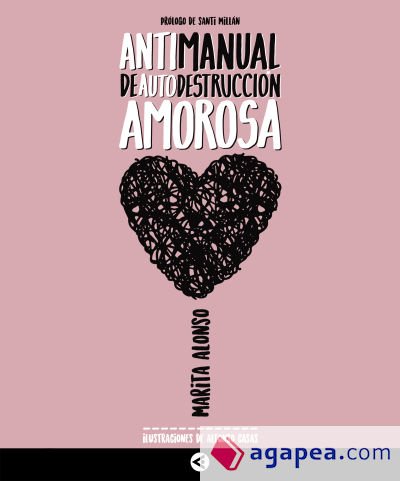 Antimanual de autodestruccion amorosa