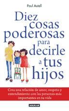 Portada de Diez cosas poderosas para decirle a tus hijos (Ebook)