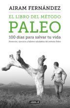 Portada de El libro del m&eacute;todo Paleo: 100 d&iacute;as para salvar tu vida (Ebook)