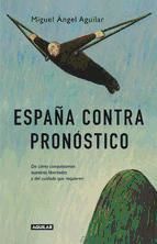 Portada de Espa&ntilde;a contra pron&oacute;stico (Ebook)
